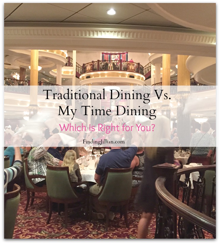 Traditional vs. My Time Dining - Which is Right for You? - Finding Jillian