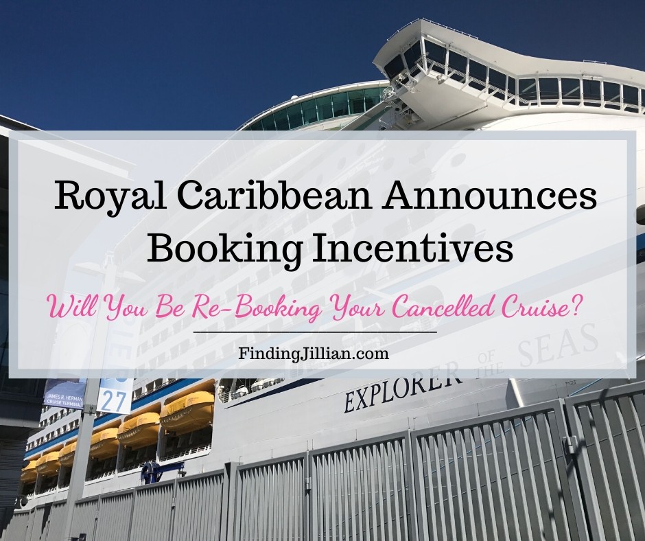 Royal Caribbean Booking Incentives (New and Extended) Finding Jillian