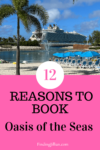 Pinterest image 12 Reasons to Book Oasis of the Seas