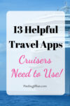 Pinterest image for 13 Helpful Travel Apps for Cruisers