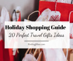 feature blog image Holiday Shopping Guide 20 Perfect Travel Gift Ideas