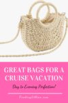 Great Bags for Your Cruise Vacation Pinterest image with woven purse